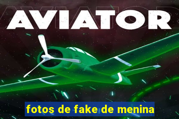 fotos de fake de menina